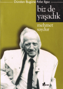 Biz de yaşadık: dünden bugüne Rıfat İlgaz